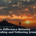 The Difference Between Finding and Following Jesus